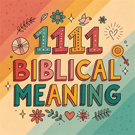 Biblical Significance Of 1111: Divine Symbolism & Meanings