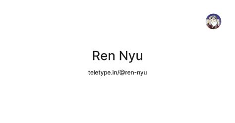 Ren Nyu — Teletype