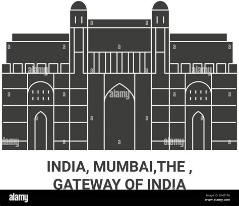India, Mumbai,The , Gateway Of India travel landmark vector ...