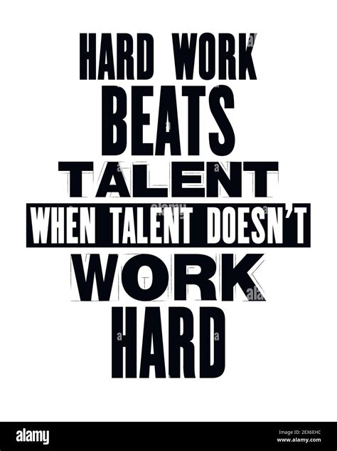 Inspiring motivation quote with text Hard Work Beats Talent When Talent ...