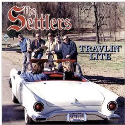 Travelin' Lite: The Settlers, Johnny Cash, Don Singleton, Perry York ...