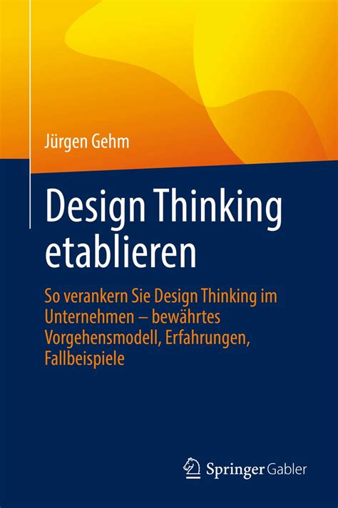Buy Design Thinking etablieren: So verankern Sie Design Thinking im ...
