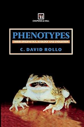 Buy Phenotypes: Their epigenetics, ecology and evolution Book Online at ...