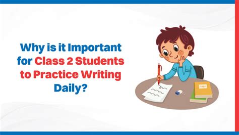 Why is it Important for Class 2 Students to Practice Writing Daily ...