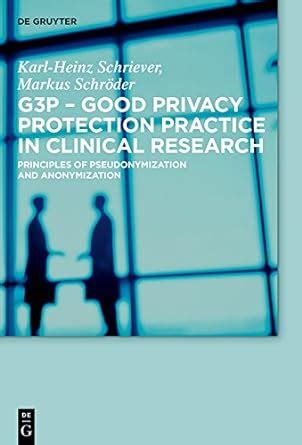 G3P - Good Privacy Protection Practice in Clinical Research: Principles ...