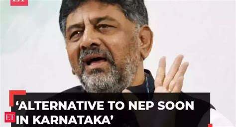 dk shivakumar: Karnataka government to replace NEP with state education ...