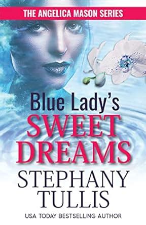 Blue Lady's SWEET DREAMS: A Story of Secrets, Lies & Magical Realism ...