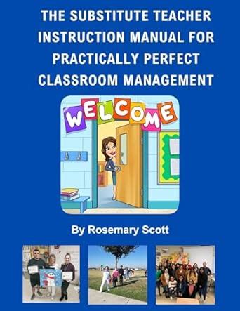THE SUBSTITUTE TEACHER INSTRUCTION MANUAL FOR PRACTICALLY PERFECT ...