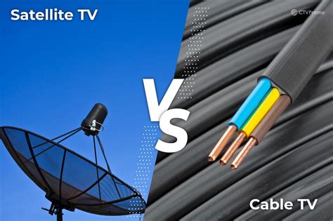 Comparing Satellite TV vs. Cable TV: Pros and Cons - Cable Tv Phone