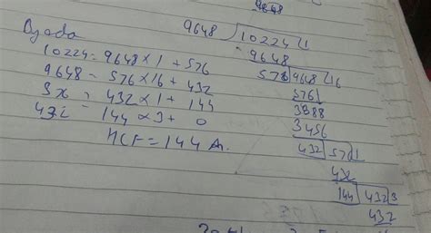 Use euclids division algorithm to find the hcf of 10224 and 9648 ...