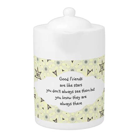 Good Friends Like Stars Always There Quote Teapot | Zazzle