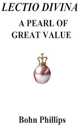 LECTIO DIVINA, A PEARL OF GREAT VALUE eBook : PHILLIPS, BOHN: Amazon.in ...