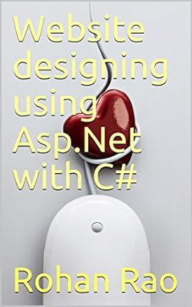 Website designing using Asp.Net with C# eBook : Rao, Rohan: Amazon.in ...