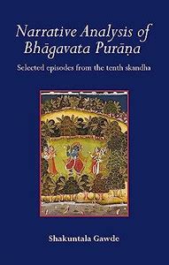 Narrative Analysis of Bhagavata Purana: Selected episodes from the ...