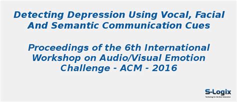 Detecting Depression using Vocal,Facial | S-Logix