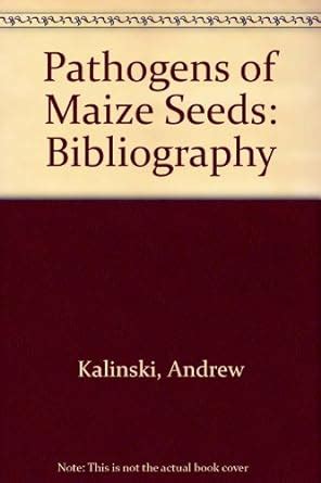 Buy Pathogens of Maize Seeds: Bibliography Book Online at Low Prices in ...