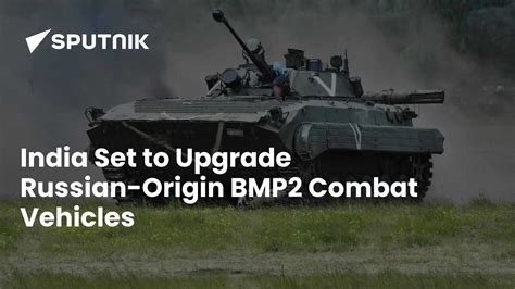 India Set to Upgrade Russian-Origin BMP2 Combat Vehicles