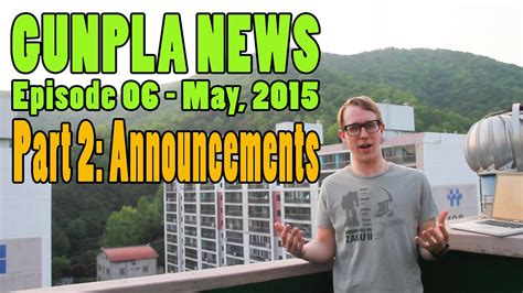 163 - Gunpla News 05: May, 2015 (Announcements) - YouTube