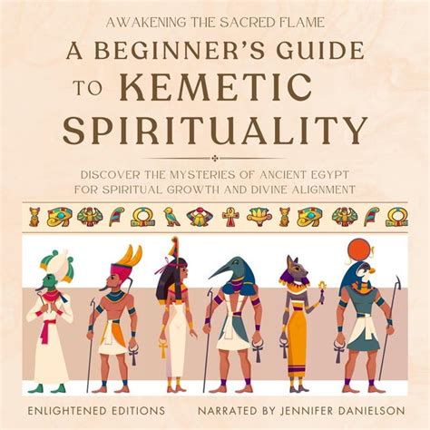 Awakening the Sacred Flame: A Beginner's Guide to Kemetic Spirituality ...