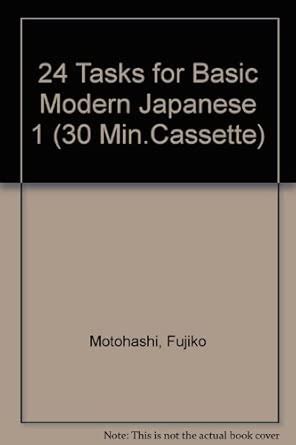 Buy 24 Tasks for Basic Modern Japanese 1 (30 Min.Cassette) Book Online ...