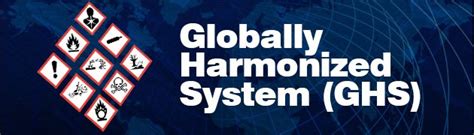 GHS to bring changes to labeling, classification of hazardous chemicals ...