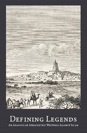 Defining Legends: An Analysis of Afrocentric Writings Against Islam ...