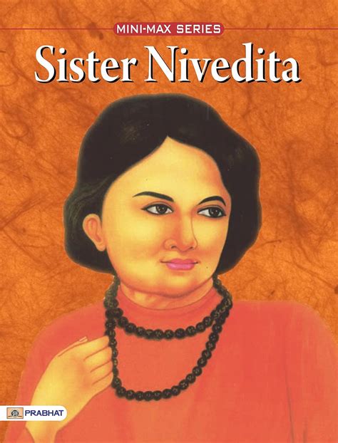 Sister Nivedita: The Life and Service of a Devoted Disciple of Swami ...