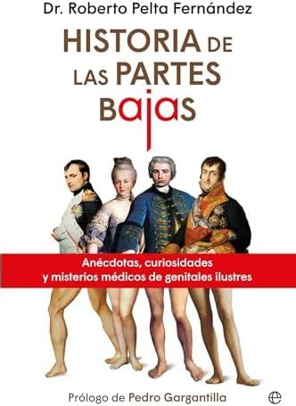 Buy Historias de las partes bajas: Anécdotas, curiosidades y misterios ...