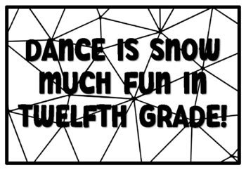 DANCE IS SNOW MUCH FUN IN TWELFTH GRADE! Twelfth Grade Coloring Pages ...