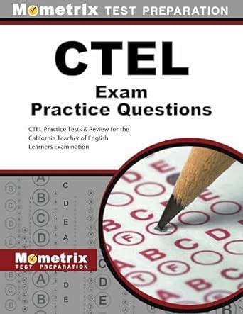 CTEL Exam Practice Questions: CTEL Practice Tests and Review for the ...