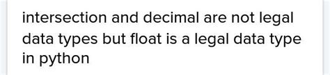 which of these is not a legal numeric type in Python? Option a ...