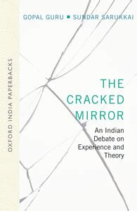 The Cracked Mirror - An Indian Debate on Experience and Theory: Buy The ...