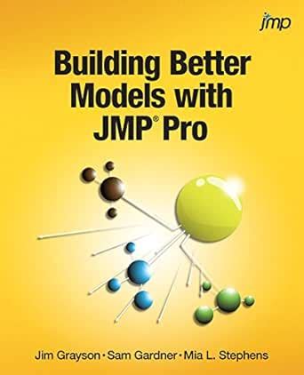 Building Better Models with JMP Pro eBook : Grayson, Jim, Gardner, Sam ...