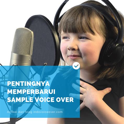 Pentingnya Memperbarui Sample Voice Over | Indovoiceover