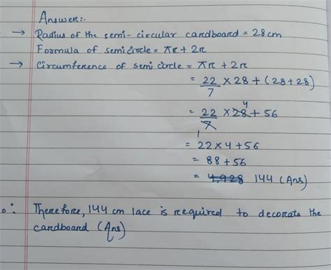Sara wants to decorate a semi-circular cardboard of radius 28 cm, by ...