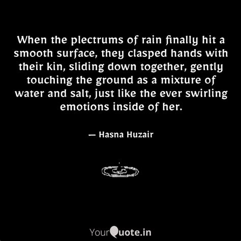 When the plectrums of rai... | Quotes & Writings by Hasna Huzair ...