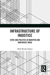 Infrastructure of Injustice: Buy Infrastructure of Injustice by Rocky ...