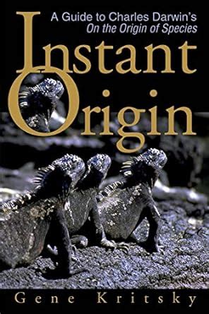 Buy Instant Origin: A Guide to Charles Darwin's on the Origin of ...