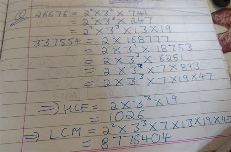 Find the LCM and HCF of 26676 and 337554 by applying prime ...