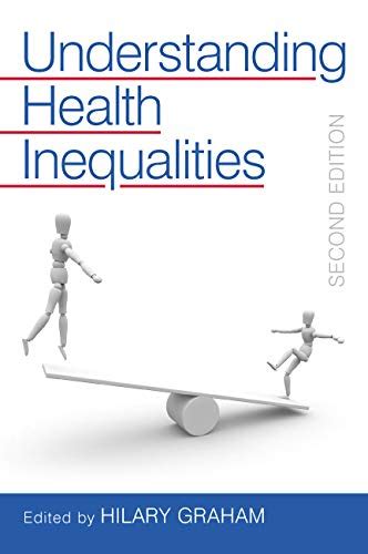 Understanding Health Inequalities (UK Higher Education OUP Humanities ...