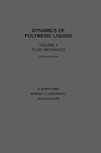 Buy Dynamics of Polymeric Liquids, Volume 1: Fluid Mechanics (Dynamics ...