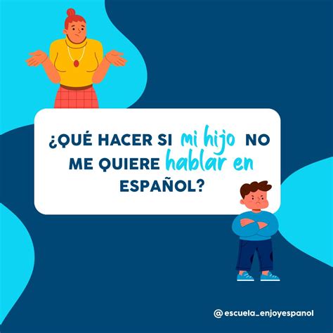 ¿Te has preguntado qué hacer si tu hijo se niega a hablar español ...