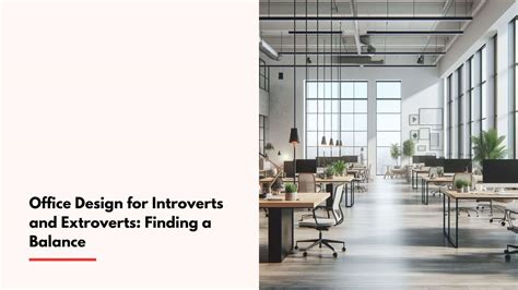 Office Design for Introverts and Extroverts: Finding a Balance