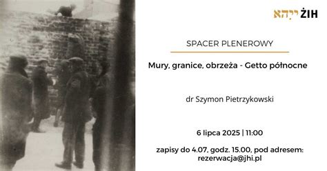 Spacer plenerowy "Mury, granice, obrzeża - Getto północne", Tłomackie 3 ...