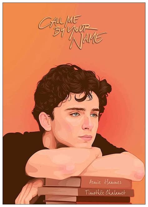 D. Creative Call Me by Your Name Poster for Home Office and Student ...