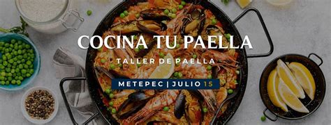 TALLER "COCINA TU PAELLA", Toluca, Metepec, 15 July 2023 | AllEvents.in