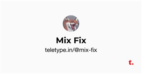 Mix Fix — Teletype