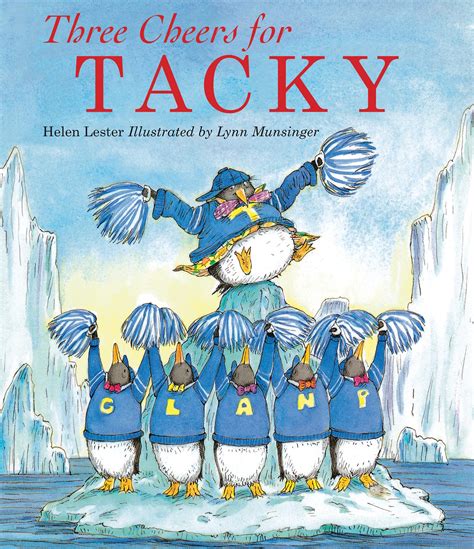 Three Cheers for Tacky (Tacky the Penguin): Helen Lester, Lynn ...