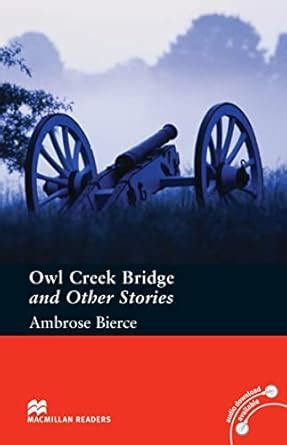 Macmillan Readers Owl Creek Bridge and Other Stories Pre Intermediate ...