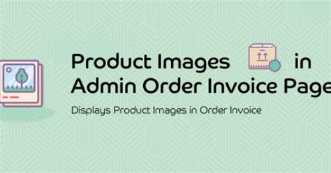 Product Images in Admin Order Invoice Page for opencart - xtensions.in